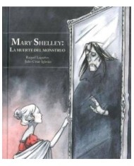 MARY SHELLEY: LA MUERTE DEL MONSTRUO (NUEVA EDICION AMPLIADA)