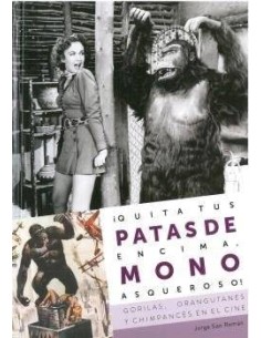 QUITA TUS PATAS DE ENCIMA MONO ASQUEROSO