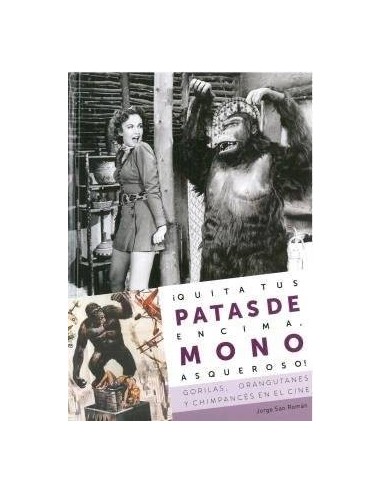 QUITA TUS PATAS DE ENCIMA MONO ASQUEROSO