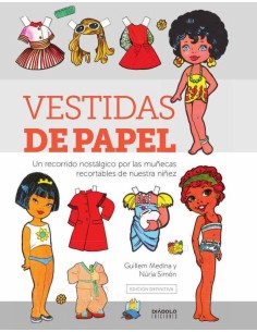 VESTIDAS DE PAPEL UN RECORRIDO NOSTALGICO MUÑECAS RECORTABL
