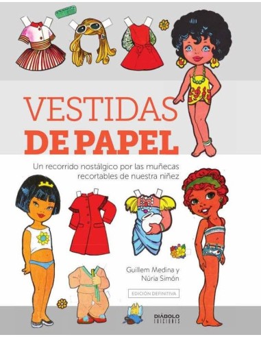 VESTIDAS DE PAPEL UN RECORRIDO NOSTALGICO MUÑECAS RECORTABL