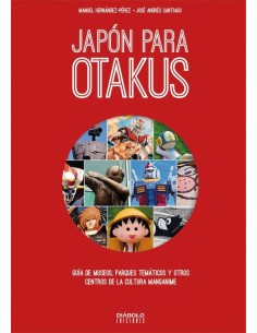 JAPON PARA OTAKUS GUIA DE MUSEOS PARQUES TE JAPON PARA OTAKUS GUIA DE MUSEOS PARQUES TE