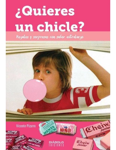 ¿QUIERES UN CHICLE? REGALOS Y SORPRESAS CON SABOR EXTRALARGO