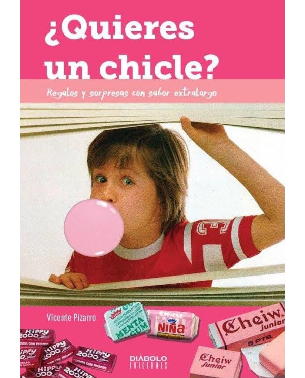 ¿QUIERES UN CHICLE? REGALOS Y SORPRESAS CON SABOR EXTRALARGO