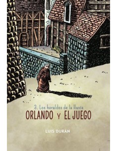 ORLANDO Y EL JUEGO 03 (LOS HERALDOS DE LA LLUVIA)
