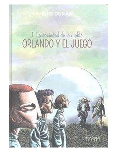 ORLANDO Y EL JUEGO 01 (LA SOCIEDAD DE LA NIEBLA)