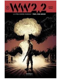 WW 2.2. LA OTRA GUERRA MUNDIAL VOL. 7 PARIS, MON AMOUR