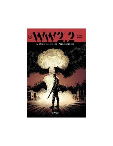 WW 2.2. LA OTRA GUERRA MUNDIAL VOL. 7 PARIS, MON AMOUR