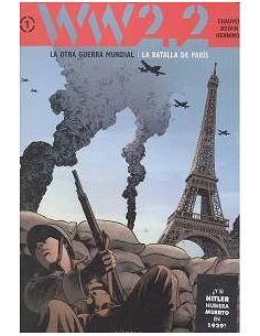 WW 2.2. LA OTRA GUERRA MUNDIAL VOL. 1: LA BATALLA DE PARIS