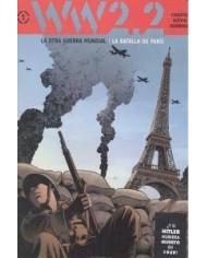 WW 2.2. LA OTRA GUERRA MUNDIAL VOL. 1: LA BATALLA DE PARIS