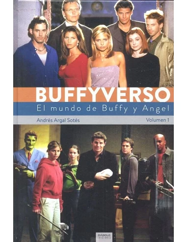 BUFFYVERSO. EL MUNDO DE BUFFY Y ANGEL VOL01