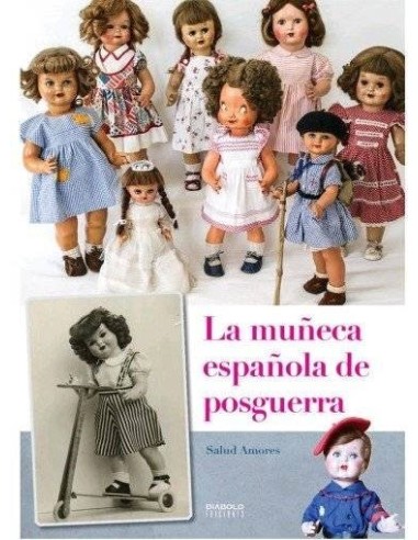 LA MUÑECA ESPAÑOLA DE POSGUERRA