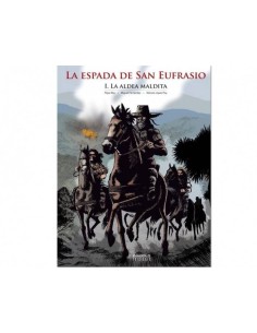 LA ESPADA DE SAN EUFRASIO 01. LA ALDEA MALDITA