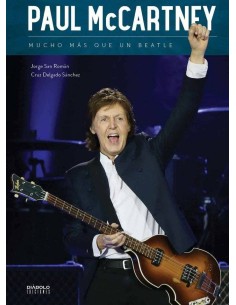 PAUL MCCARTNEY. MUCHO MAS QUE UN BEATLE