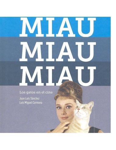 MIAU, MIAU, MIAU. LOS GATOS EN EL CINE
