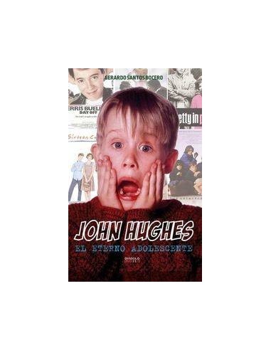 JOHN HUGHES. EL ETERNO ADOLESCENTE