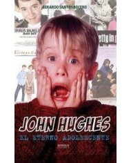 JOHN HUGHES. EL ETERNO ADOLESCENTE