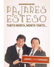 PAJARES Y ESTESO. TANTO MONTA, MONTA TANTO... ANDRES COMO FERNANDO