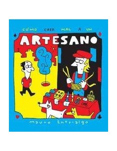 COMO CAER MAL A UN ARTESANO