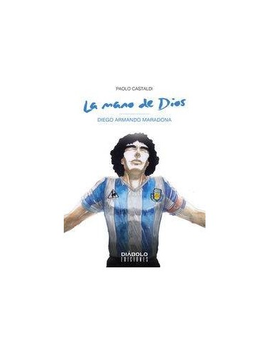LA MANO DE DIOS. DIEGO ARMANDO MARADONA