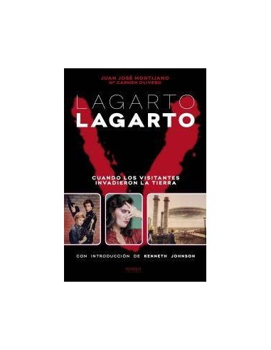 LAGARTO LAGARTO. CUANDO LOS VISITANTES INVADIERON LA TIERRA