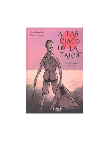 A LAS CINCO DE LA TARDE