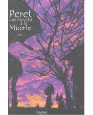 PERET QUE BUSCABA A LA MUERTE