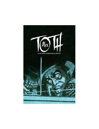 ALEX TOTH. LAS MEJORES HISTORIAS DE LOS AÑOS 50