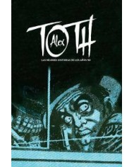 ALEX TOTH. LAS MEJORES HISTORIAS DE LOS AÑOS 50