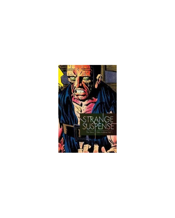 STRANGE SUSPENSE (LOS ARCHIVOS DE STEVE DITKO VOL. 1)