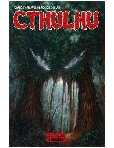 CTHULHU 07. COMICS Y RELATOS DE FICCIÓN OSCURA