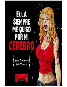 ELLA SIEMPRE ME QUISO POR MI CEREBRO