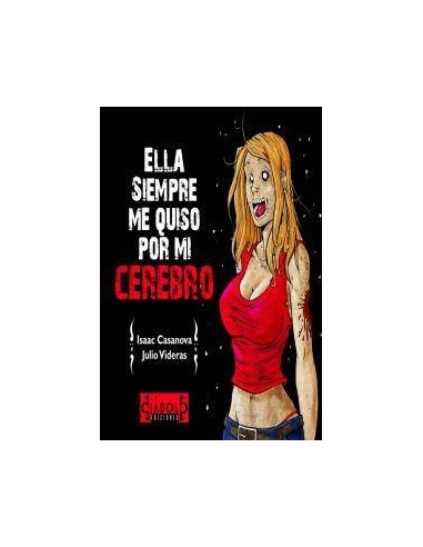 ELLA SIEMPRE ME QUISO POR MI CEREBRO