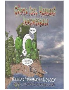 LA CRIPTA (DEL HORROR) INNOMBRABLE: PRIMIGENIOS Y A LOCO