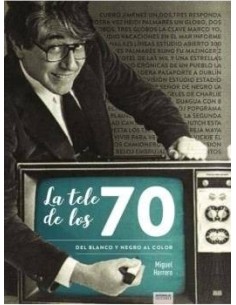 LA TELE DE LOS 70. DEL BLANCO Y NEGRO AL COLOR