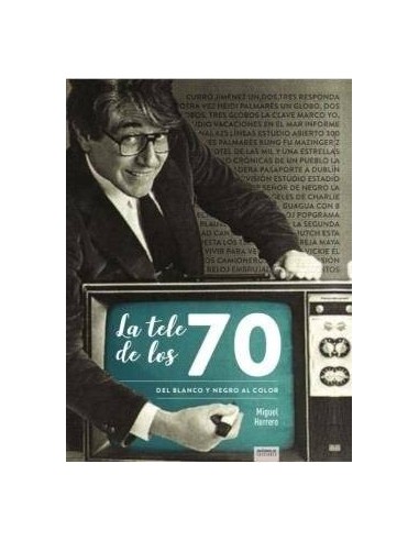 LA TELE DE LOS 70. DEL BLANCO Y NEGRO AL COLOR