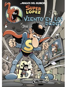VIENTO EN LOS DEDOS (MAGOS DEL HUMOR SUPERLOPEZ 203) VIENTO EN LOS DEDOS (MAGOS DEL HUMOR SUPERLOPEZ 203)