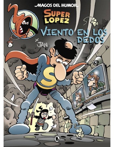 VIENTO EN LOS DEDOS (MAGOS DEL HUMOR SUPERLOPEZ 203) VIENTO EN LOS DEDOS (MAGOS DEL HUMOR SUPERLOPEZ 203)