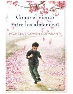 COMO EL VIENTO ENTRE LOS ALMENDROS COMO EL VIENTO ENTRE LOS ALMENDROS