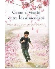 COMO EL VIENTO ENTRE LOS ALMENDROS