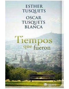 TIEMPOS QUE FUERON TIEMPOS QUE FUERON