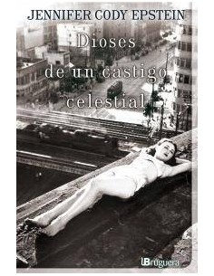 DIOSES DE UN CASTIGO CELESTIAL DIOSES DE UN CASTIGO CELESTIAL