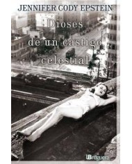 DIOSES DE UN CASTIGO CELESTIAL