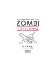 COMO SOBREVIVIR AL APOCALIPSIS ZOMBI CON TU MADRE 978841643632 DOLM...