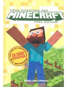 COMO DIVERTIRSE CON MINECRAFT PARA SIEMPRE 978841593259 DOLMEN EDIC...