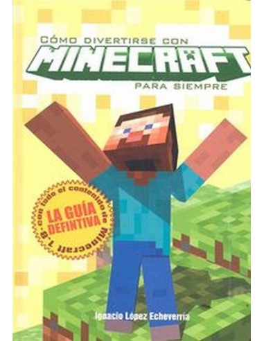 COMO DIVERTIRSE CON MINECRAFT PARA SIEMPRE 978841593259 DOLMEN EDIC...