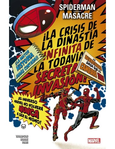 SPIDERMAN / MASACRE: LA CRISIS DE LA DINASTIA INFINITA DE LA TODAVIA SECRETA INVASION