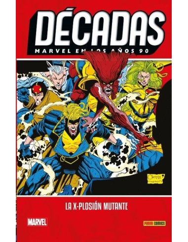 MARVEL EN LOS AÑOS 90. LA X-PLOSION MUTANTE MARVEL EN LOS AÑOS 90. LA X-PLOSION MUTANTE