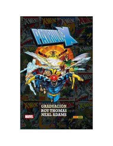 LA PATRULLA-X DE ROY THOMAS Y NEAL ADAMS: GRADUACION