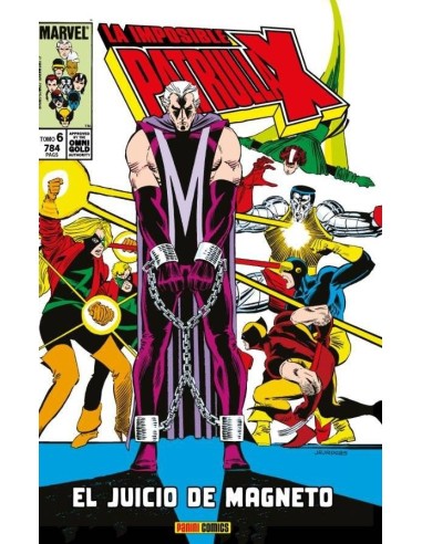 LA IMPOSIBLE PATRULLA-X 06. ¡EL JUICIO DE MAGNETO! (MARVEL GOLD) LA IMPOSIBLE PATRULLA-X 06. ¡EL JUICIO DE MAGNETO! (MARVEL GOLD)